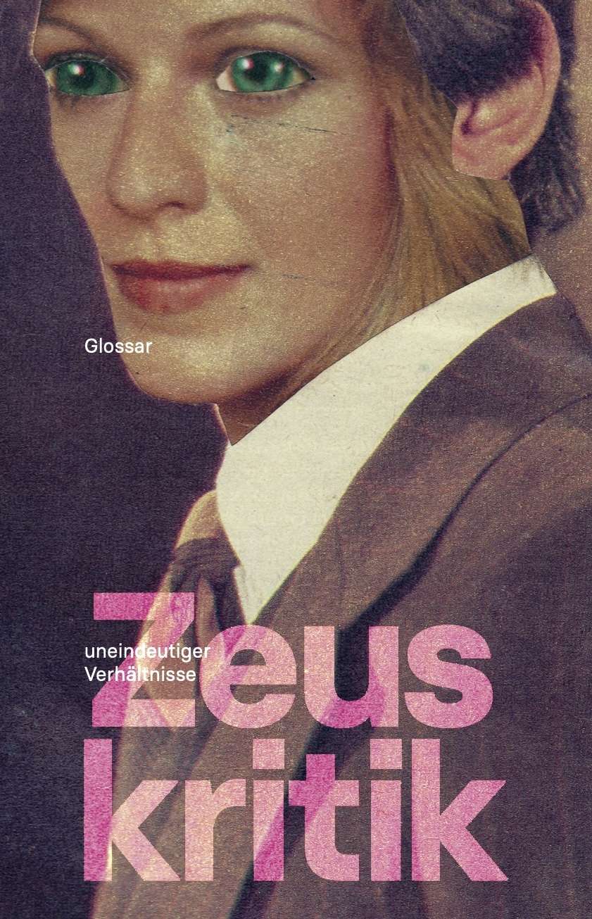 Zeuskritik – Glossar uneindeutiger Verhältnisse
